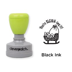 CleverStamp - 'You're SLEIGH-ing it!' Design - Black
